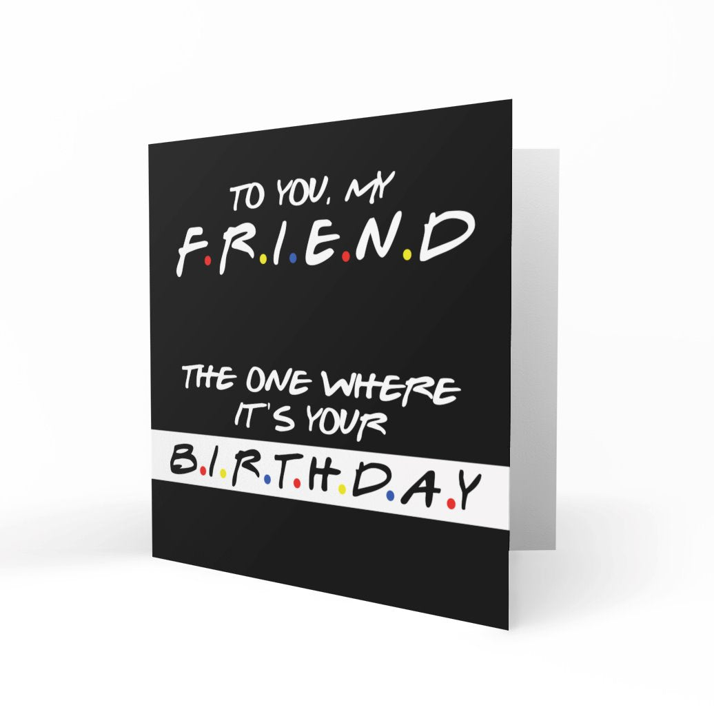 Friends: The One Where It&#39;s Your Birthday Greeting Cards chasing cards 