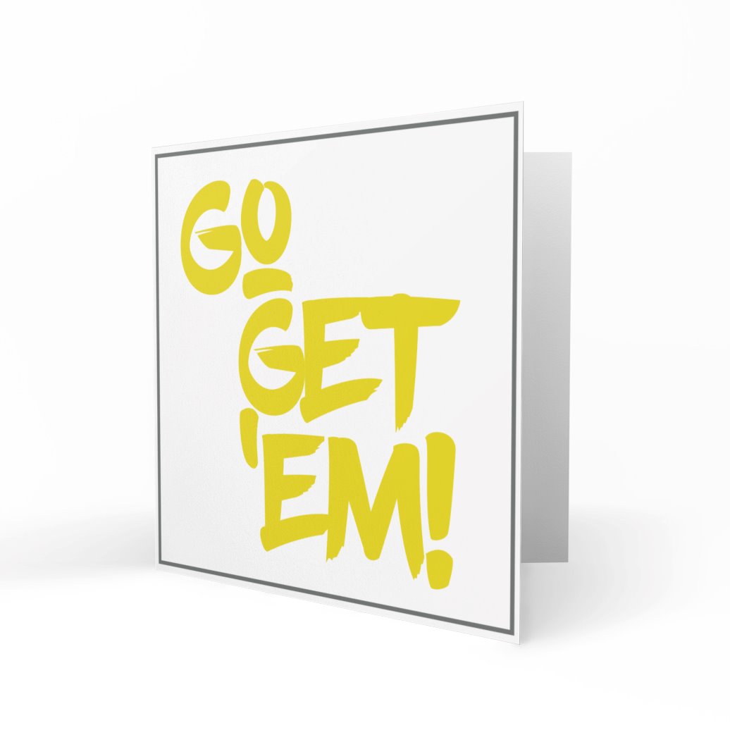 'Go Get 'Em' Greeting Cards Yip Yap 