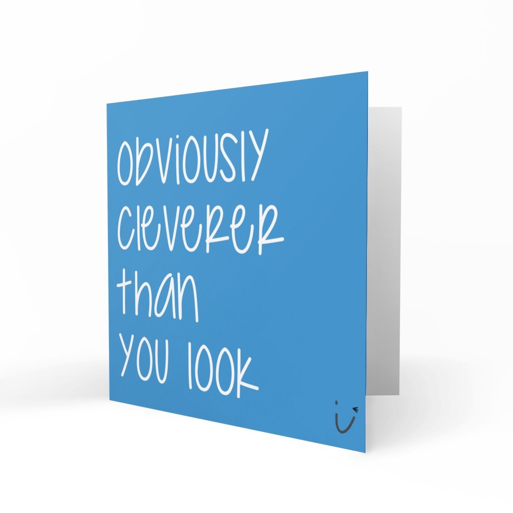 'Obviously Cleverer Than You Look' Greeting Cards Sarki Cards 