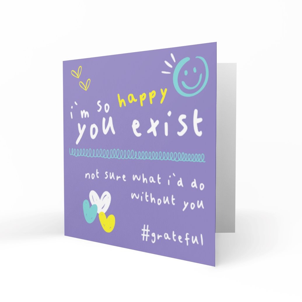 'I'm So Happy You Exist' Greeting Cards Chasing Cards 