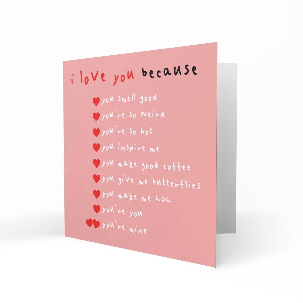 &#39;I Love You Because...&#39; Greeting Cards Just Because 