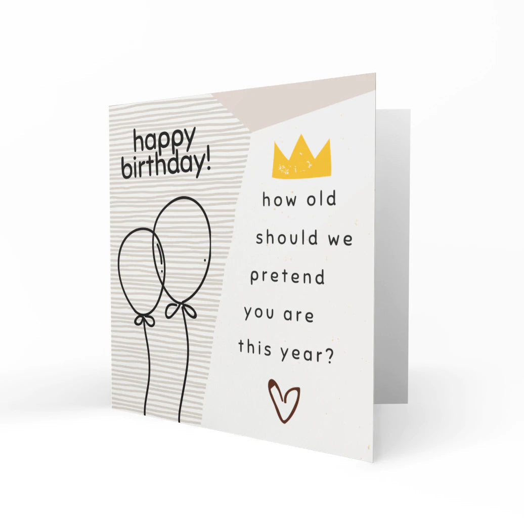 How Old Should We Pretend You Are This Year? Greeting Cards Paper Heart 