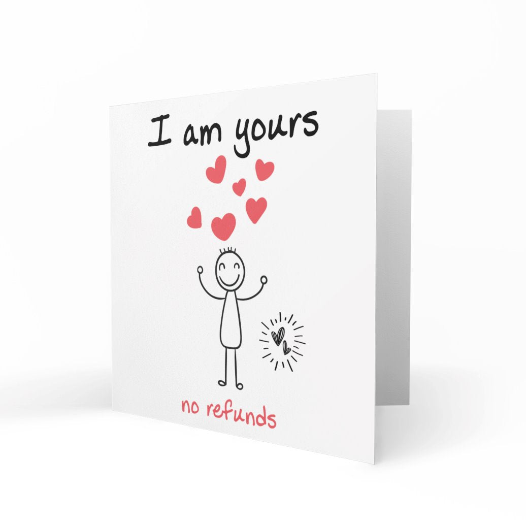 I Am Yours - No Refunds (Guy) Greeting Cards Chasing Cards 